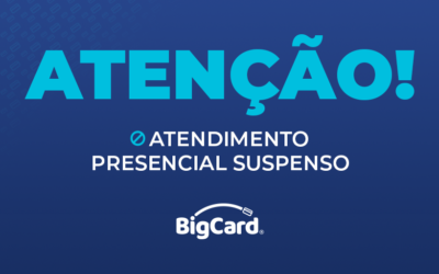 BigCard suspende atendimento presencial